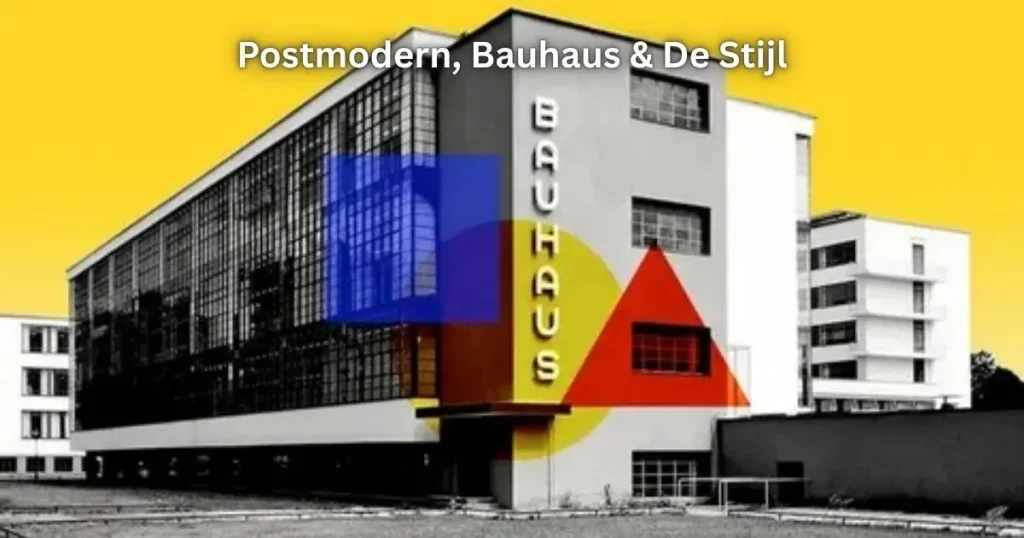 Postmodern, Bauhaus & De Stijl